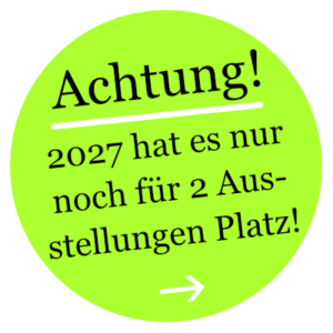 Freie Ausstellungsplätze 2027